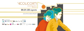 VICOLI CORTI 15 - Dal 20 al 22 agosto l'edizione estiva