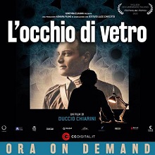 L'OCCHIO DI VETRO - Disponibile su CG Digital, Apple Tv, iTunes, Chili e Google Play