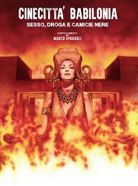 CINECITTA' BABILONIA - Il 10 dicembre in prima serata su Rai Storia