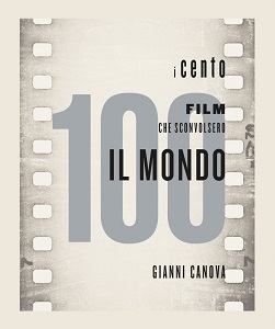 I 100 FILM CHE SCONVOLSERO IL MONDO