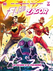 FLASH/ZAGOR - LA SCURE E IL FULMINE� - In libreria e fumetteria il primo incontro tra i personaggi DC Comics e Sergio Bonelli Editore