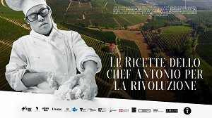 LE RICETTE DELLO CHEF ANTONIO PER LA RIVOLUZIONE - Dal 21 marzo in tour per le sale italiane