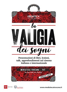 LA VALIGIA DEI SOGNI - In Mediateca Toscana un nuovo programma di eventi di cultura cinematografica