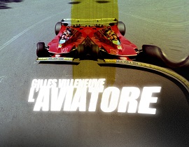GILLES VILLENEUVE - L'AVIATORE - Il 10 maggio in prima serata su Rai2