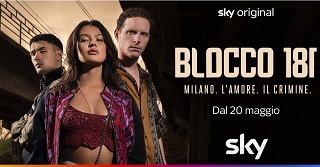 BLOCCO 181 - Dal 20 maggio su Sky e in streaming su NOW
