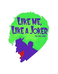 LIKE ME, LIKE A JOKER - Presentazione a Catania