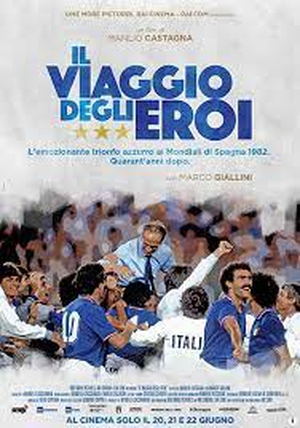 IL VIAGGIO DEGLI EROI - Il Mundial di Spagna '82