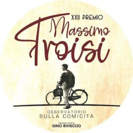 PREMIO MASSIMO TROISI 22 - Assegnati i premi per le categorie in concorso