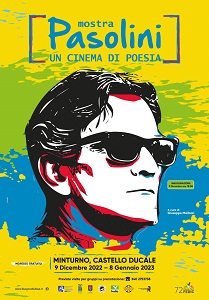 MOSTRA PASOLINI, UN CINEMA DI POESIA - A Minturno dal 9 dicembre all'8 gennaio