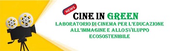 CINE IN GREEN -Parte il progetto scolastico su Cinema e Ambiente