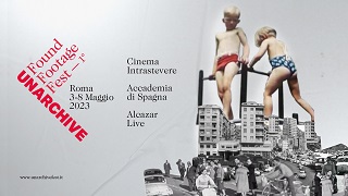 UNARCHIVE FOUND FOOTAGE FEST 1 - La prima edizione a maggio