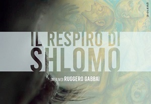 IL RESPIRO DI SHLOMO - Il 1 aprile su Rai Storia per il ciclo 