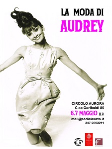 LA MODA DI AUDREY - Il 6 e 7 maggio a Forli'