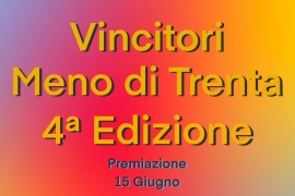 MENO DI TRENTA 4 - Tutti i Premiati della quarta edizione