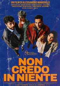 NON CREDO IN NIENTE - Dal 28 settembre al cinema