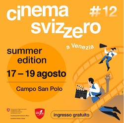 CINEMA SVIZZERO A VENEZIA 12 - Dal 17 al 19 agosto