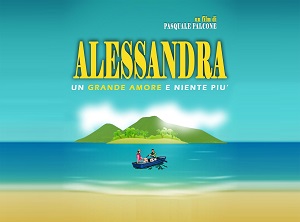 ALESSANDRA, UN GRANDE AMORE E NIENTE PIU' - Il 12 agosto in prima serata su Rai Movie
