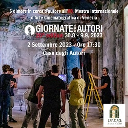 GIORNATE DEGLI AUTORI 20 - Il 2 settembre presentazione dei sei cortometraggi di 