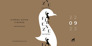 FIRENZE FILM FESTIVAL 6 - Al Cinema Astra il 22 settembre