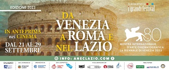 I GRANDI FESTIVAL - I film della Mostra dArte Cinematografica di Venezia a Roma e nel Lazio