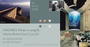 TAMARO. PIETRE E ANGELI. MARIO BOTTA ENZO CUCCHI - Il 16 ottobre all'IIC Oslo