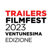 TRAILERS FILM FESTIVAL 21 - A Milano dal 13 al 15 dicembre