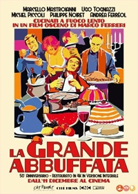 LA GRANDE ABBUFFATA - Marco Ferreri torna al cinema