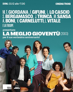 VENTI ANNI DE LA MEGLIO GIOVENTU' - Festa al Cinema Troisi di Roma