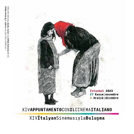 APPUNTAMENTO CON IL CINEMA ITALIANO A ISTANBUL 14 - Dal 27 novembre al 3 dicembre