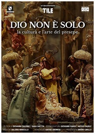 DIO NON E' SOLO - LA CULTURA E L'ARTE DEL PRESEPE - Il 24 dicembre su Tv2000