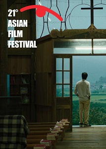 ASIAN FILM FESTIVAL 21 - Dal 10 al 17 aprile 2024 al Cinema Farnese di Roma