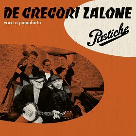 DE GREGORI ZALONE - IL 12 aprile esce Pastiche