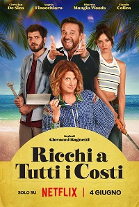 RICCHI A TUTTI I COSTI - Dal 4 giugno su Netflix