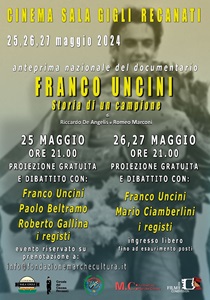 FRANCO UNCINI. STORIA DI UN CAMPIONE - Il 25, 26 e 27 maggio al Cinema Sala Gigli di Recanati