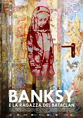 BANKSY E LA RAGAZZA DEL BATACLAN - Il 14 giugno alle 19.25 su Rai 5.