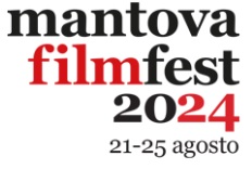 MANTOVA FILM FEST 17 - Al via la kermesse cinematografica