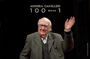 ANDREA CAMILLERI  CENTO meno UNO - Le iniziative che anticipano il Centenario del grande scrittore
