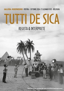 TUTTI DE SICA. REGISTA & INTERPRETE - La mostra a Bologna