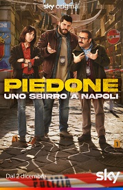 PIEDONE - UNO SBIRRO A NAPOLI - Dal 2 dicembre su Sky