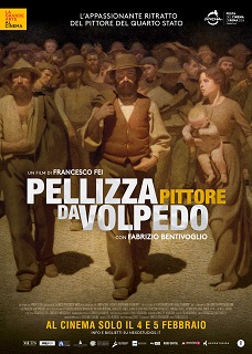 PELLIZZA PITTORE DA VOLPEDO - Arriva al cinema il 4 e 5 febbraio