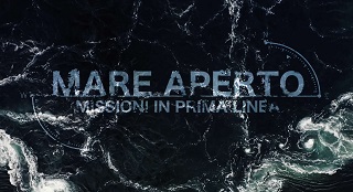 MARE APERTO - MISSIONI IN PRIMA LINEA - Quattro episodi su Rai3 dal 27 dicemre