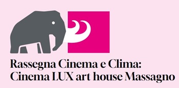 RASSEGNA CINEMA E CLIMA - Dal 15 gennaio al 5 febbraio 2025 al LUX Art House di Massagno