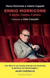 ENNIO MORRICONE, IL GENIO, L'UOMO, IL PADRE - Il 9 aprile a Firenze
