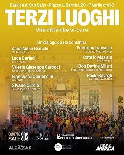 TERZI LUOGHI: UNA CITTA' CHE SI CURA - Il 7 aprile alla Basilica di San Saba per parlare del futuro delle ex sale di Roma