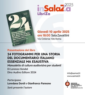 24 FOTOGRAMMI PER UNA STORIA DEL DOCUMENTARIO ITALIANO ESSENZIALE MA ESAUSTIVA - Il 10 aprile presentazione del libro all'AAMOD