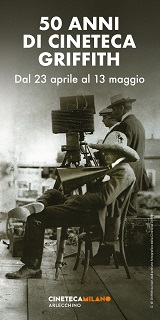 50 ANNI DELLA CINETECA GRIFFITH DI GENOVA - Dal 23 aprile al 13 maggio una rassegna alla Cineteca Milano Arlecchino