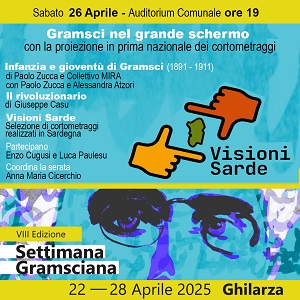 SETTIMANA GRAMSCIANA 8 - Dal22al28 aprile a Ghilarza