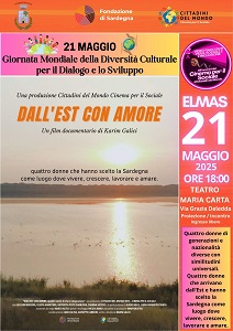 DALL'EST CON AMORE - Il 21 maggio proiezione a Elmas in occasione della Giornata Mondiale della Diversit Culturale per il Dialogo e lo Sviluppo