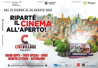 CINEVILLAGE TALENTI - Dal 16 giugno al 28 agosto a Roma