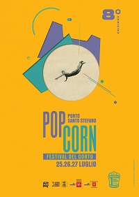 POP CORN 8 - Dal 25 al 27 luglio a Porto Santo Stefano